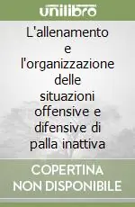 L‘allenamento e l‘organizzazione delle situazioni offensive e difensive di palla inattiva Professionale