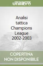 Offerta Limitata Analisi tattica Champions League 2002-2003