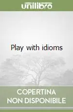 Play with idioms Solo Oggi