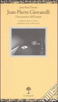 Jean-Pierre Giovanelli. Una poetica dell‘essere Ordina Subito