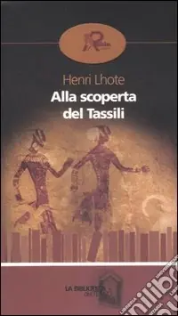 Alla scoperta del Tassili Spedito Oggi