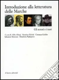Ultime Pezzi Introduzione alla letteratura delle Marche. Con CD-ROM