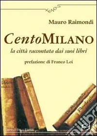 CentoMilano. La città raccontata dai suoi libri Saldi
