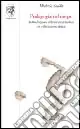 Pedagogia del corpo. Introduzione alla ricerca teorica in educazione fisica Must-Have