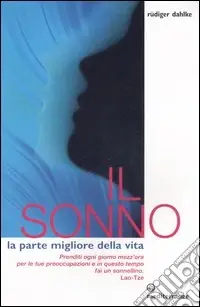 Il sonno. La parte migliore della vita Professionale