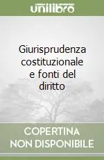 Giurisprudenza costituzionale e fonti del diritto Offerta Limitata