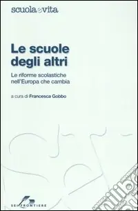 Saldi Le scuole degli altri. Le riforme scolastiche nell‘Europa che cambia