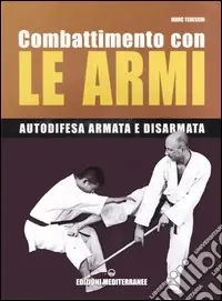 Economico Combattimento con le armi. Autodifesa armata e disarmata