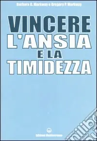 Prezzo Conveniente Vincere l‘ansia e la timidezza