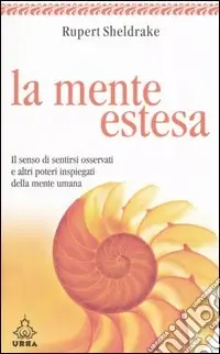 La mente estesa. Il senso di sentirsi osservati e altri poteri inspiegati della mente umana A Buon Prezzo
