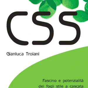 CSS. Fascino e potenzialità dei fogli stile a cascata Nuovo Arrivo