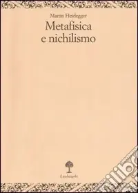 Offerta Del Giorno Metafisica e nichilismo