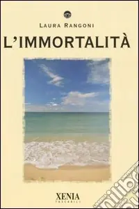 Solo Oggi L‘immortalità