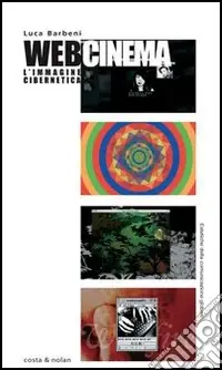 Webcinema. L‘immagine cibernetica Nuovo Arrivo