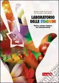 Bestseller Laboratorio delle stagioni. Giocare, costruire e imparare con i materiali naturali
