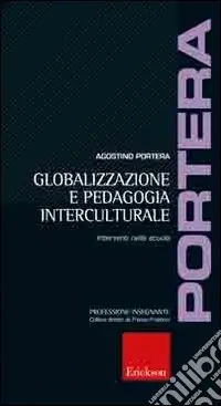 Più Venduto Globalizzazione e pedagogia interculturale. Interventi nella scuola