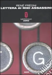 Professionale Lettera ai miei assassini