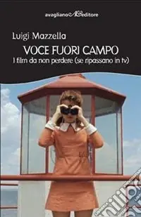 Prezzo Basso Voce fuori campo. I film da non perdere (se ripassano in Tv)