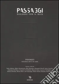 Ultima Occasione Passaggi. Dialoghi con il buio. Ediz. italiana e inglese