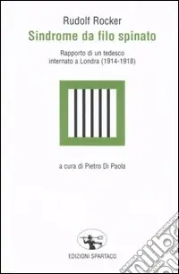 Sindrome da filo spinato. Rapporto di un tedesco internato a Londra (1914-1918) Nuova Collezione