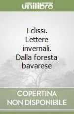Eclissi. Lettere invernali. Dalla foresta bavarese Scelto Dai Clienti