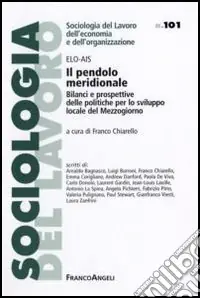 Offerta Speciale Il pendolo meridionale. Bilanci e prospettive delle politiche per lo sviluppo locale del Mezzogiorno