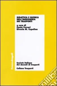 Prezzo Basso Didattica e ricerca nell‘ingegneria dei trasporti
