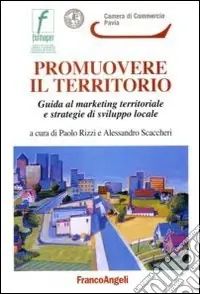 Occasione Promuovere il territorio. Guida al marketing territoriale e strategie di sviluppo locale