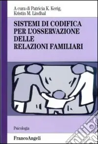 Sistemi di codifica per l‘osservazione delle relazioni familiari Direttamente Dal Produttore