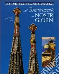 La Chiesa e la sua storia dal Rinascimento ai nostri giorni vol. 6-10 Ultimissimo Modello