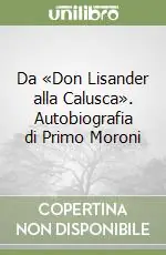 Da «Don Lisander alla Calusca». Autobiografia di Primo Moroni Occasione Imperdibile