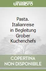 Promozione Esclusiva Pasta. Italianreise in Begleitung Grober Kuchenchefs