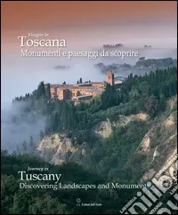 Compra Online Viaggio in Toscana. Momenti e paesaggi da scoprire. Ediz. italiana e inglese