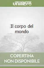 Compra Online Il corpo del mondo