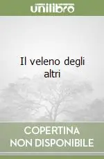 Il veleno degli altri Compra Adesso