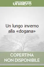 Un lungo inverno alla «dogana» A Buon Prezzo