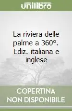 La riviera delle palme a 360°. Ediz. italiana e inglese Occasione Imperdibile