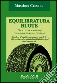 Equilibratura ruote. Corso teorico pratico Scelto Dai Clienti