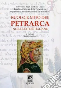 Ultimissimo Modello Ruolo e mito del Petrarca nelle lettere italiane