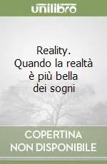 Bestseller Reality. Quando la realtà è più bella dei sogni