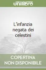 L‘infanzia negata dei celestini Popolare