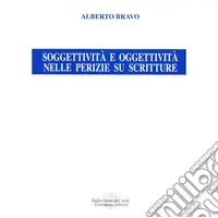 Direttamente Dal Produttore Soggettività e oggettività nelle perizie su scritture