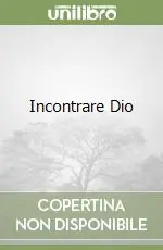 Prezzo Ridotto Incontrare Dio