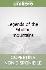 Must-Have Legends of the Sibilline mountains