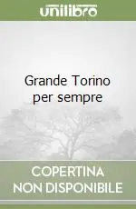 Grande Torino per sempre Nuovo Arrivo
