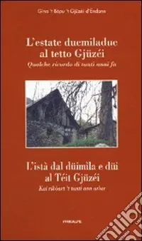 Non Perdere L‘estate 2002 al tetto Gjüzéi. Qualche ricordo di tanti anni fa. Testo andonnese