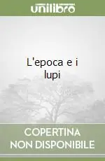 Bestseller L‘epoca e i lupi