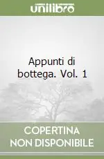 Offerta Lampo Appunti di bottega. Vol. 1