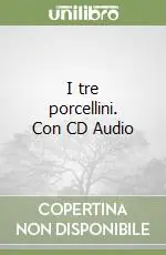 Ordina Subito I tre porcellini. Con CD Audio