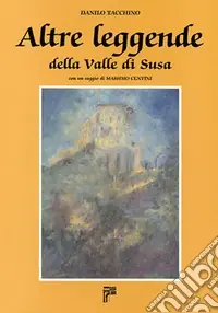 Occasione Imperdibile Altre leggende della Valle di Susa